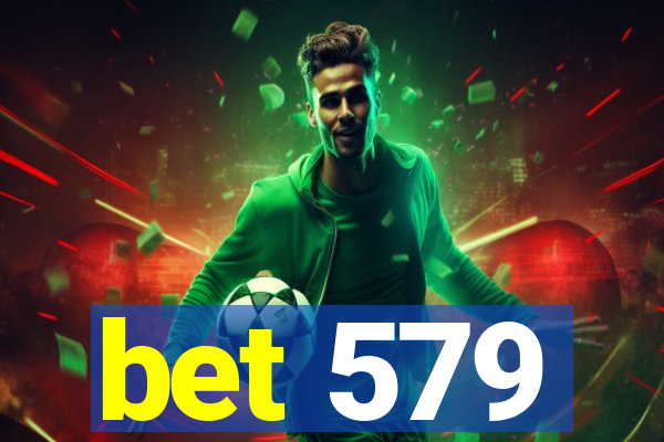 bet 579